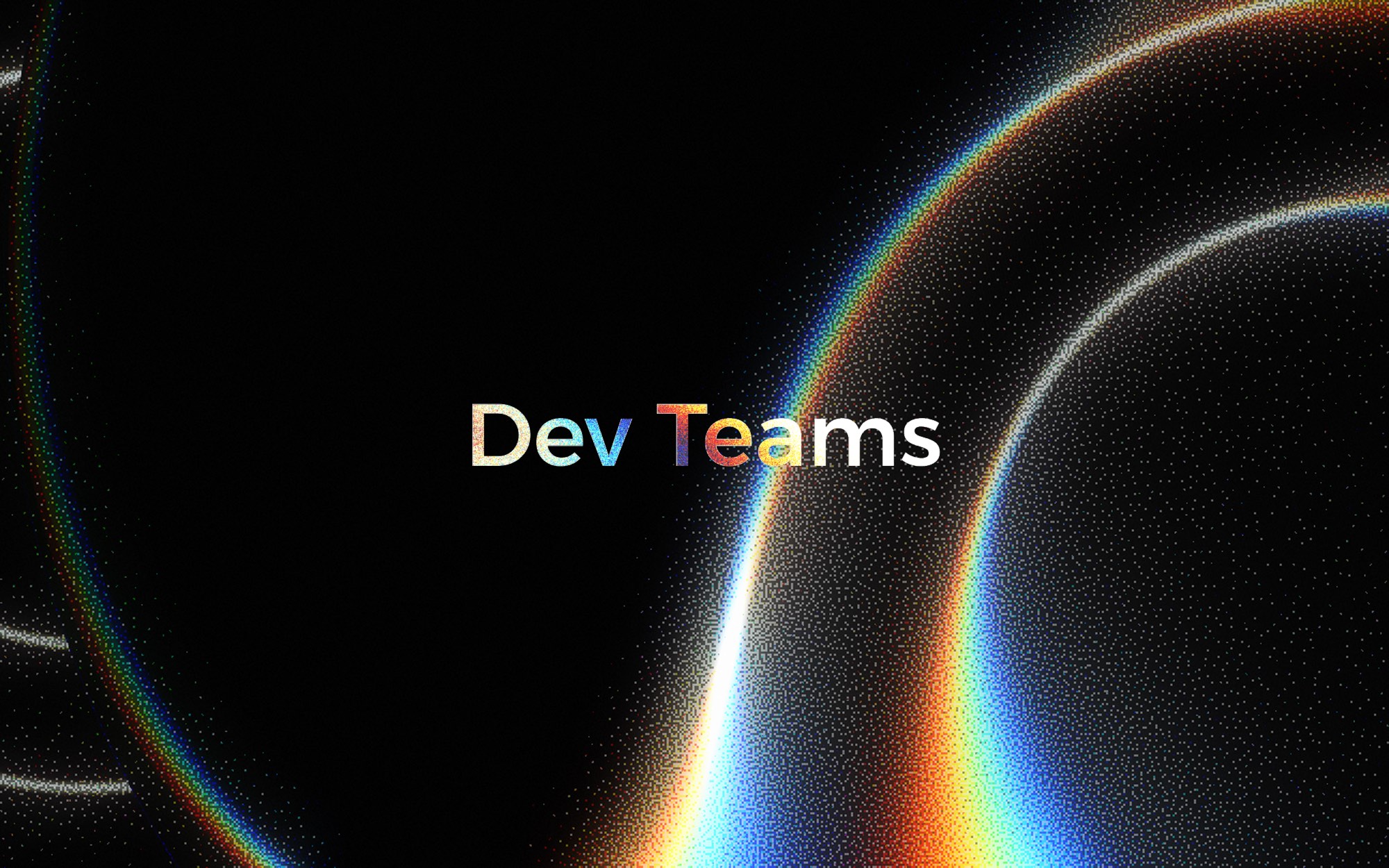 The Dev Teams wordmark in rainbow light